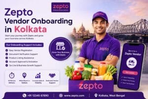 Zepto Vendor Onboarding in Kolkata