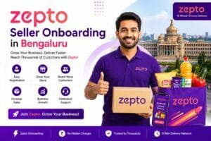 Zepto Seller Onboarding in Bengaluru: 5 Key Steps to Start Selling Smoothly 1 Zepto Seller Onboarding in Bengaluru