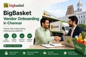 BigBasket Vendor Onboarding in Chennai