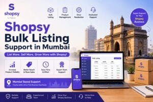 Shopsy Bulk Listing Support in Mumbai