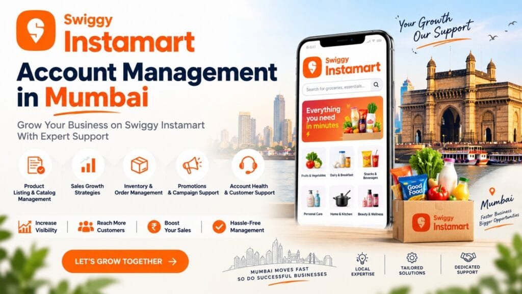 Swiggy Instamart Account Management in Mumbai: 7 Powerful Benefits for Sellers 3 Swiggy Instamart Account Management in Mumbai