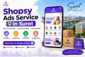 Shopsy Ads Service in Surat: 3 Powerful Ways to Improve Product Visibility 1 Shopsy Ads Service in Surat