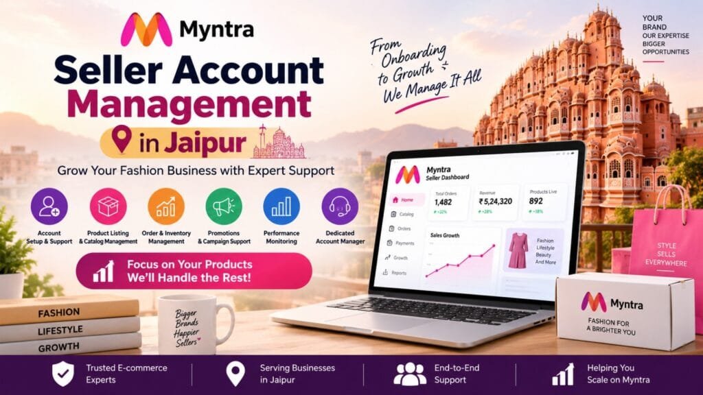 Myntra Seller Account Management in Jaipur: 9 Powerful Benefits for Brands 13 Myntra Seller Account Management in Jaipur