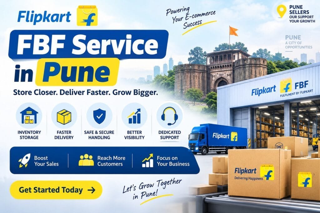 Flipkart FBF Service in Pune: 4 Powerful Benefits for Sellers 17 Flipkart FBF Service in Pune