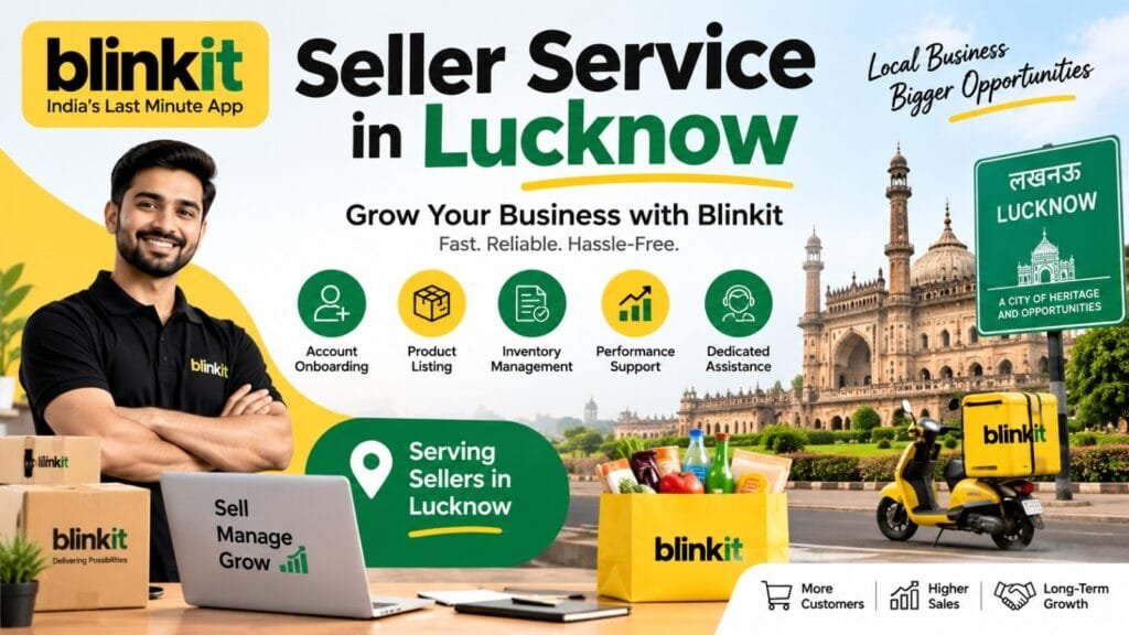 Blinkit Seller Service in Lucknow
