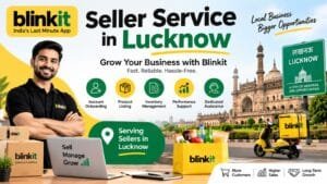 Blinkit Seller Service in Lucknow