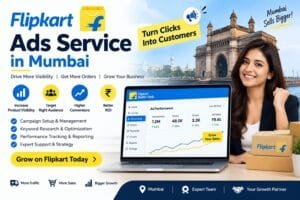 Flipkart Ads Service in Mumbai: 4 Ways to Improve Campaign Performance 1 Flipkart Ads Service in Mumbai