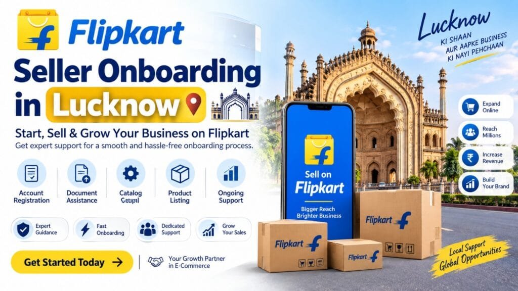 Flipkart Seller Onboarding in Lucknow