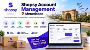 Shopsy Account Management in Ahmedabad