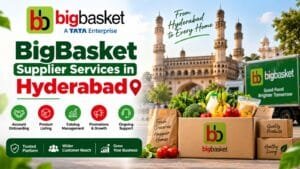 BigBasket Supplier Services in Hyderabad: 8 Essential Ways to Grow Your Grocery Business 1 BigBasket Supplier Services in Hyderabad