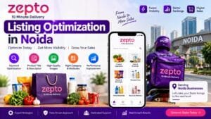 Zepto Listing Optimization in Noida: 3 Proven Techniques to Improve Product Visibility 1 Zepto Listing Optimization in Noida