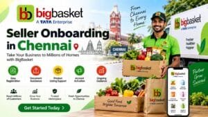 BigBasket Seller Onboarding in Chennai
