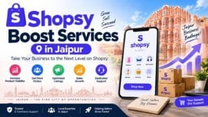 Shopsy Boost Services in Jaipur: 3 Strategic Ways to Create Faster and Sustainable Sales Growth 1 Shopsy Boost Services in Jaipur