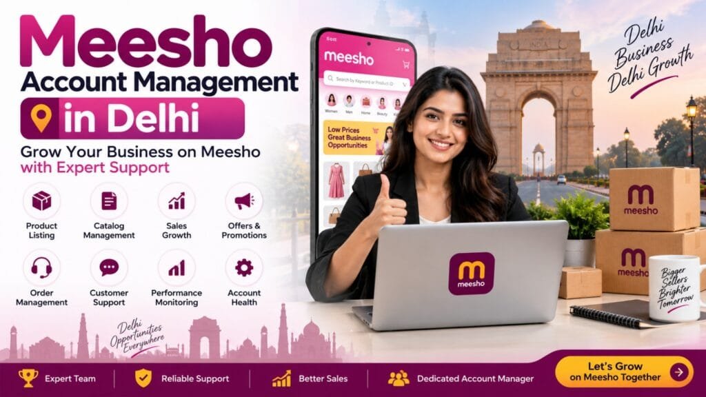 Meesho Account Management in Delhi