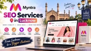 Myntra SEO Services in Lucknow: 8 Strategic Ways to Improve Fashion Product Visibility 1 Myntra SEO Services in Lucknow