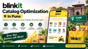 Blinkit Catalog Optimization in Pune: 6 Strategic Ways to Improve Product Visibility 1 Blinkit Catalog Optimization in Pune